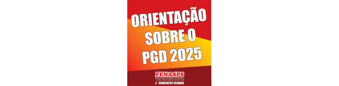 Orientação sobre o PGD 2025